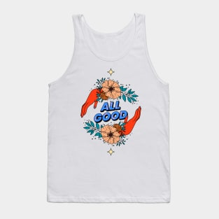 All good Tank Top